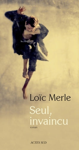 Livrenpoche : Seul invaincu - Loïc Merle - Livre