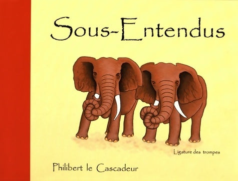 Livrenpoche : Sous-entendus - Philibert Le Cascadeur - Livre