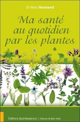 Livrenpoche : Ma santé au quotidien par les plantes - Marc Normand - Livre