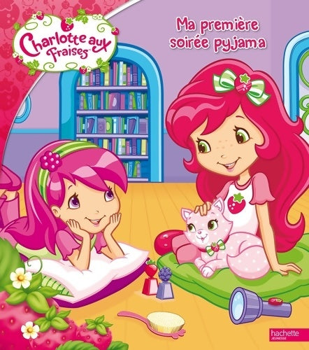 Livrenpoche : Charlotte aux fraises - ma première soirée pyjama - Lauren Cecil - Livre