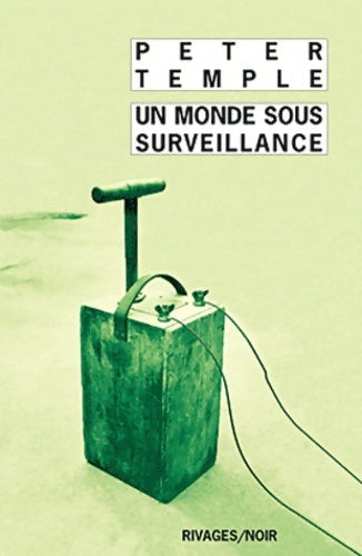 Livrenpoche : Un monde sous surveillance - Peter Temple - Livre