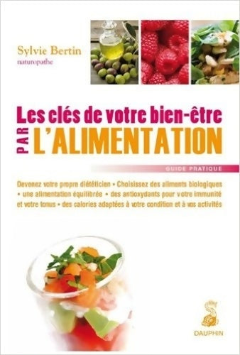 Livrenpoche : Les clés de votre bien-être par l'alimentation - Sylvie Bertin - Livre