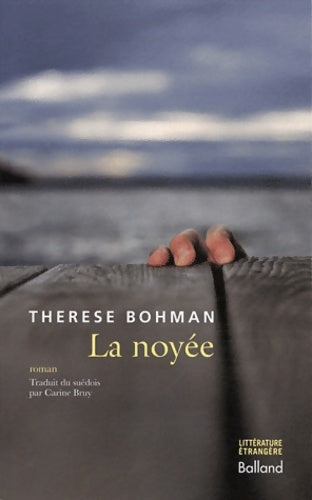 Livrenpoche : La noyée - Thérèse Bohman - Livre
