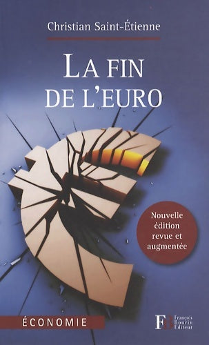 Livrenpoche : La fin de l'euro - Christian Saint-Etienne - Livre