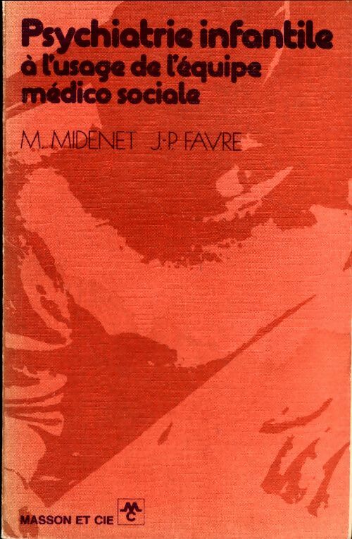 Livrenpoche : Psychiatrie infantile - Marc Midenet - Livre