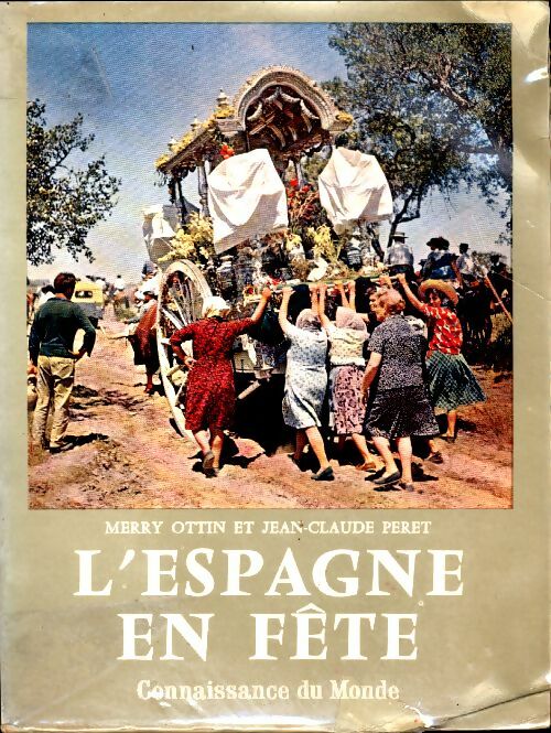 Livrenpoche : L'Espagne en fête - Merry Ottin, Jean-Claude Peret - Livre
