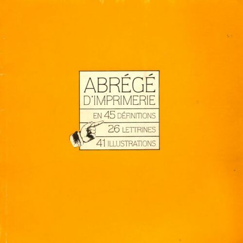Livrenpoche : Abrége d'imprimerie en 45 définitions - Collectif - Livre