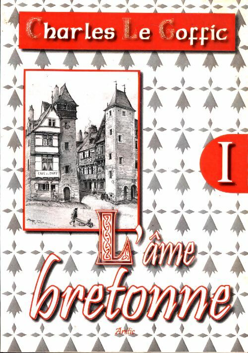 Livrenpoche : L'âme bretonne Tome I - Charles Le Goffic - Livre