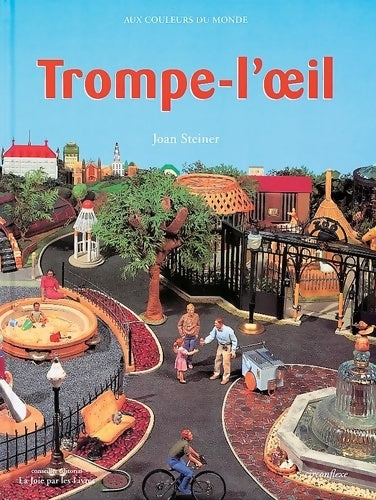 Livrenpoche : Trompe l'oeil - Joan Steiner - Livre