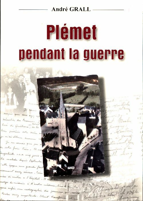 Livrenpoche : Plémet pendant la guerre - André Grall - Livre