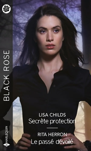 Livrenpoche : Secrète protection / Le passé dévoilé - Lisa Childs - Livre
