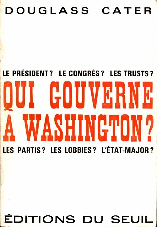 Livrenpoche : Qui gouverne à Washington - Douglas Cater - Livre