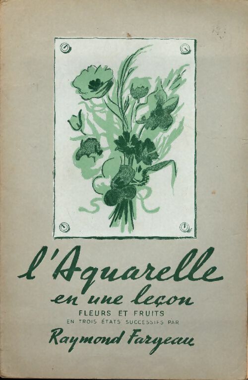 Livrenpoche : L'aquarelle en une leçon - Raymond Fargeau - Livre