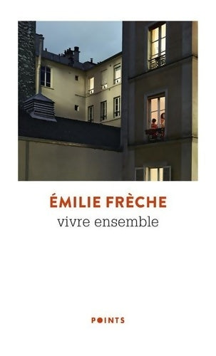 Livrenpoche : Vivre ensemble - Emilie Frèche - Livre