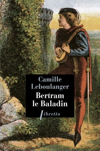 Livrenpoche : Bertram le baladin - Camille Leboulanger - Livre