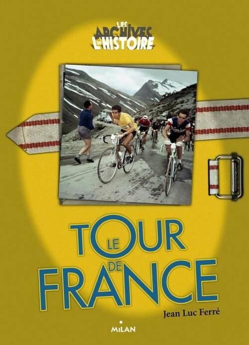 Livrenpoche : Le tour de France - Jean-Luc Ferré - Livre