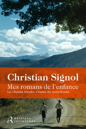 Livrenpoche : Mes romans de l'enfance - les chemins d'étoiles l'enfant des terres blondes - Christian Signol - Livre