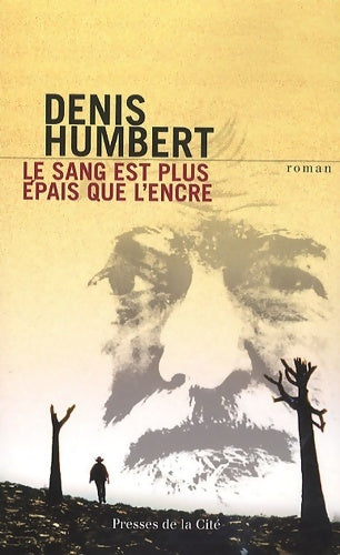 Livrenpoche : Le sang est plus épais que l'encre - Denis Humbert - Livre