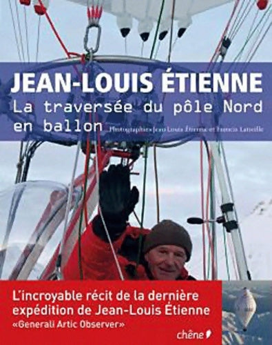 Livrenpoche : La traversée du pôle nord en ballon - Jean-Louis Etienne - Livre