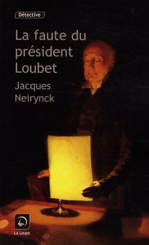 Livrenpoche : La faute du président loubet (grands caractères) - Jacques Neirynck - Livre