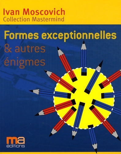Livrenpoche : Formes exceptionnelles et autres énigmes - Ivan Moscovich - Livre