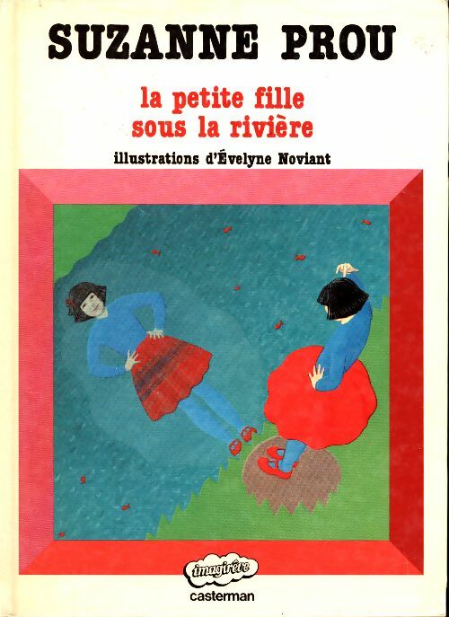Livrenpoche : La petite fille sous la rivière - Suzanne Prou - Livre