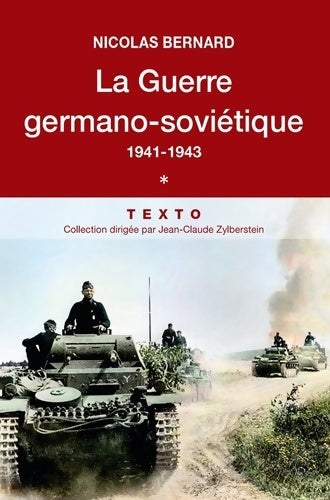 Livrenpoche : La guerre germano-sovietique Tome I : 1941-1943 - Nicolas Bernard - Livre