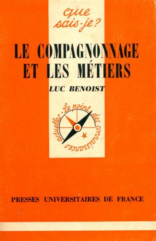 Livrenpoche : Le compagnonnage et les métiers - Luc Benoist - Livre