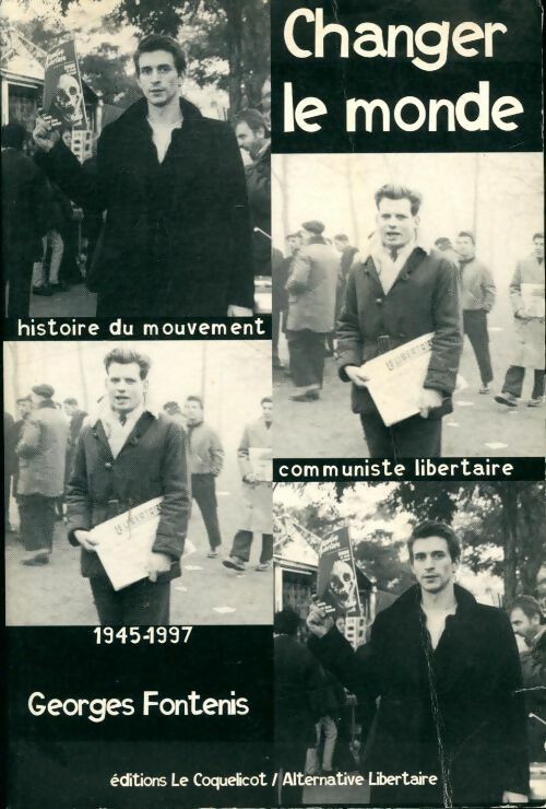 Livrenpoche : Changer le monde : Histoire du mouvement communiste libertaire - Georges Fontenis - Livre