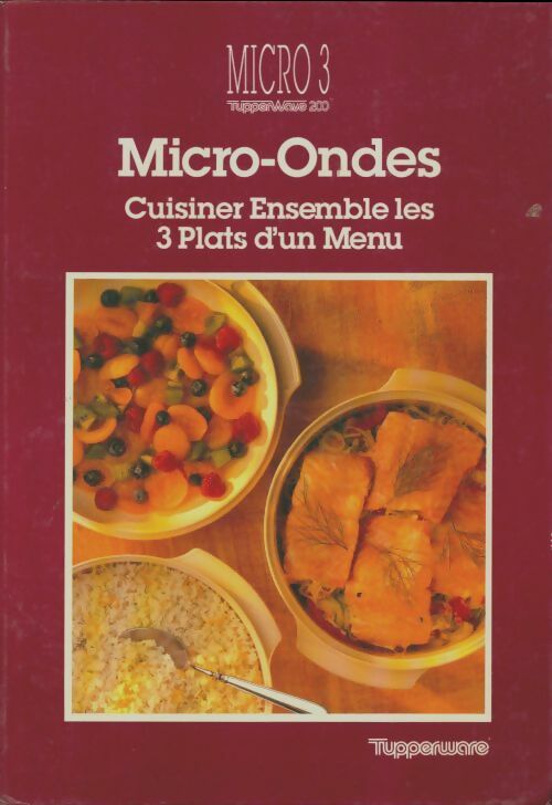 Livrenpoche : Micro-ondes Micro 3 Tupperwave 200 - Collectif - Livre