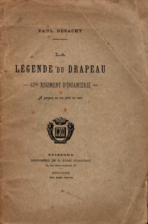 Livrenpoche : La légende du drapeau. 67e régiment d'infanterie - Paul Desachy - Livre