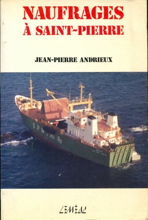 Livrenpoche : Naufrages à Saint-Pierre - Jean-Pierre Andrieux - Livre