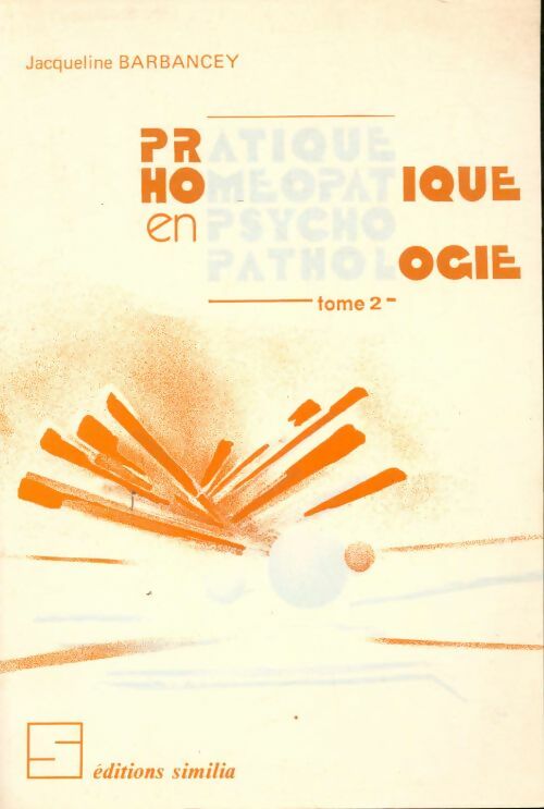 Livrenpoche : Pratique homéopathique en psychopathologie Tome II - Jacqueline Barbancey - Livre