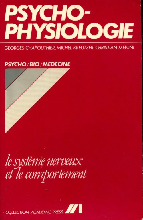 Livrenpoche : Psychophysiologie : Le système nerveux et le comportement - Georges Chapoutier - Livre