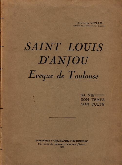 Livrenpoche : Saint Louis d'Anjou, Evêque de Toulouse - Célestin Vielle - Livre