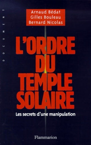 Livrenpoche : L'ordre du temple solaire : Les secrets d'une manipulation - Bernard Nicolas - Livre