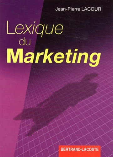 Livrenpoche : Lexique du marketing bts/deug/dut - Jean-Pierre Lacour - Livre