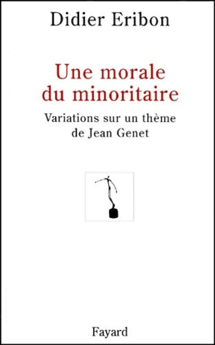 Livrenpoche : Une morale du minoritaire - Didier Eribon - Livre