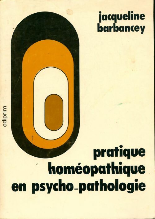 Livrenpoche : Pratique homéopathique en psycho-pathologie - Jacqueline Barbancey - Livre
