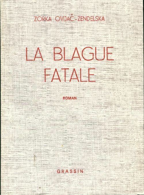 Livrenpoche : La blague fatale - Zorka Ovijac-Zendelska - Livre