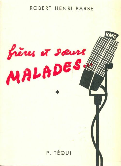 Livrenpoche : Frères et soeurs malades Tome I - Robert Henri Barbe - Livre