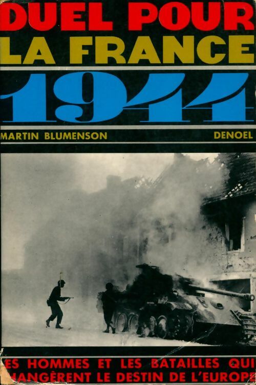Livrenpoche : Duel pour la France 1944 - Martin Blumenson - Livre