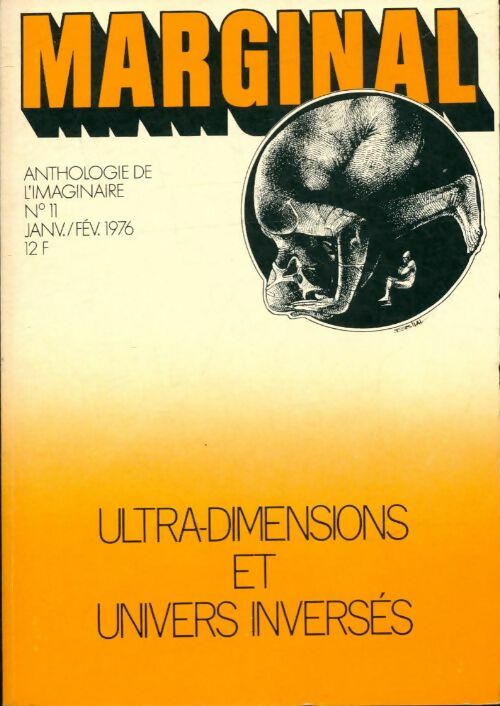 Livrenpoche : Marginal - Anthologie de l'imaginaire n°11 : Ultra-dimensions et univers inversés - Collectif - Livre