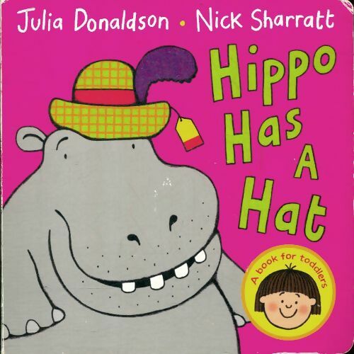 Livrenpoche : Hippo has a hat - Julia Donaldson - Livre