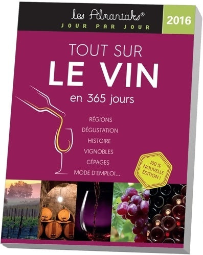 Livrenpoche : Tout sur le vin en 365 jours 2016 - Myriam Huet - Livre