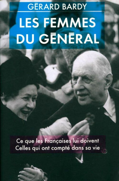 Livrenpoche : Les femmes du général - Gérard Bardy - Livre