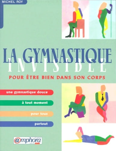 Livrenpoche : La gymnastique invisible - Michel Roy - Livre