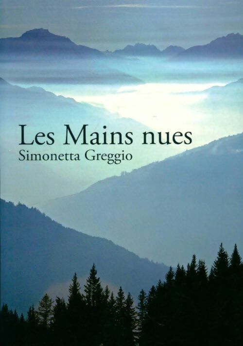 Livrenpoche : Les mains nues - Simonetta Greggio - Livre