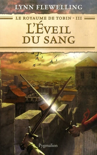 Livrenpoche : Le royaume de Tobin Tome III : L'éveil du sang - Lynn Flewelling - Livre