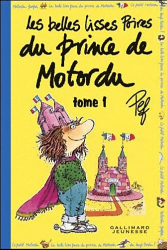 Livrenpoche : Les belles lisses poires du prince de Motordu Tome I - Pef - Livre
